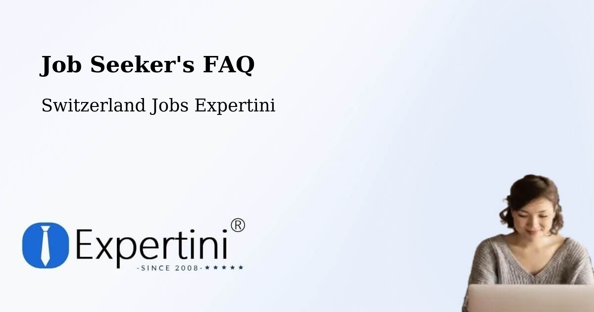 Job Seeker FAQ – Ruswil - Switzerland Jobs Expertini